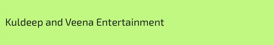 Kuldeep and Veena Entertainment 